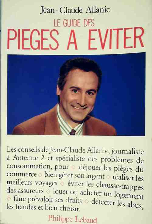 Le guide des pièges à éviter - Jean-Claude Allanic - Livre