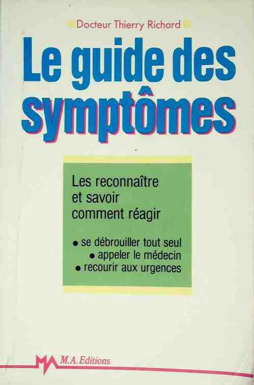 Le guide des symptômes - Dr Thierry Richard - Livre