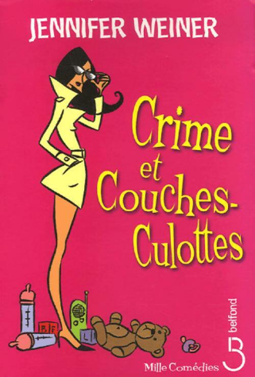 Crime et couches-culottes - Jennifer Weiner - Livre