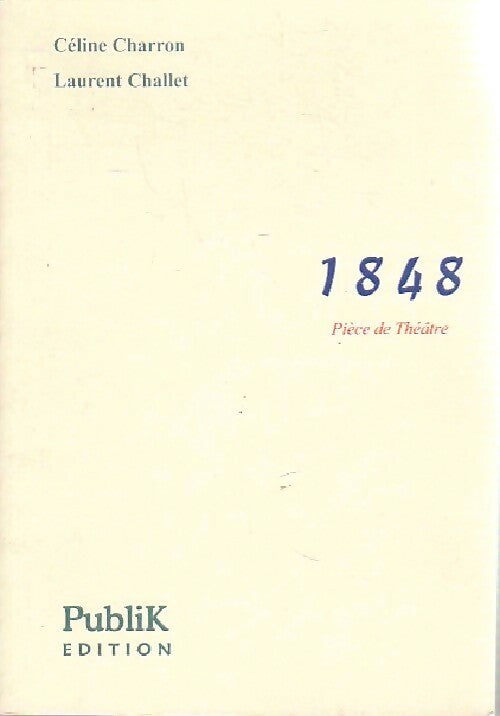 1848 - Céline Charron, Laurent Challet - Livre