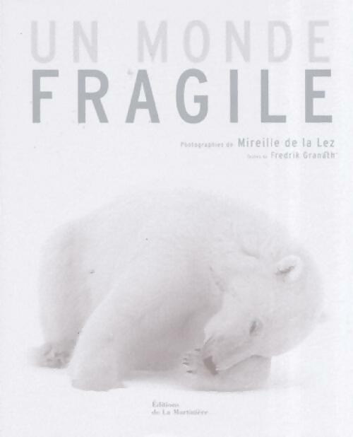 Un monde fragile - Mireille De La Lez - Livre