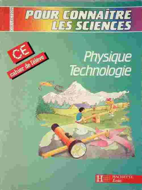 Physique-Technologie CE. Cahier de l'élève - J.-P. Blanc - Livre
