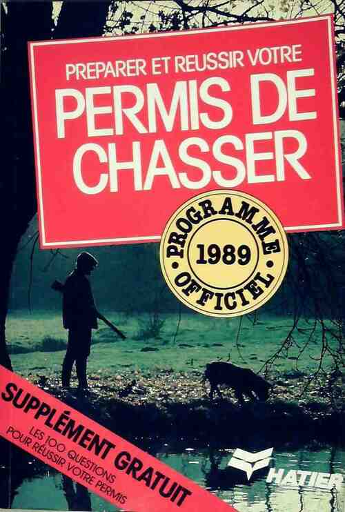 Préparer et réussir votre permis de chasser 1989 - Jean-Claude Chantelat - Livre