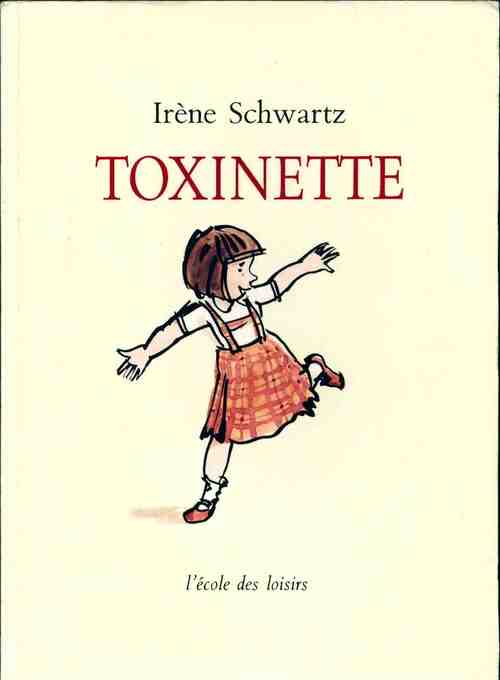 Toxinette - Irène Schwartz - Livre