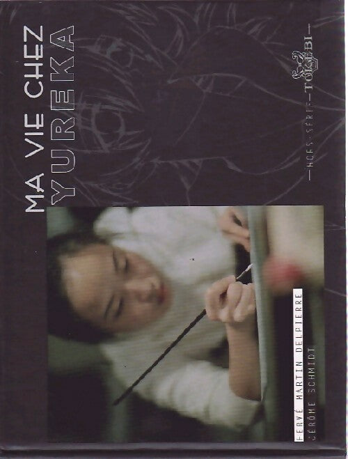 Ma vie chez Yureka - Hervé Martin Delpierre - Livre