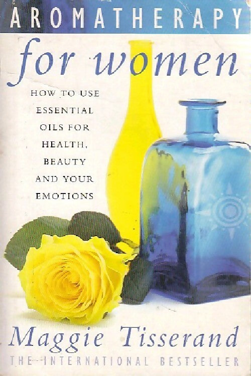 Aromatherapy for women - Maggie Tisserand - Livre