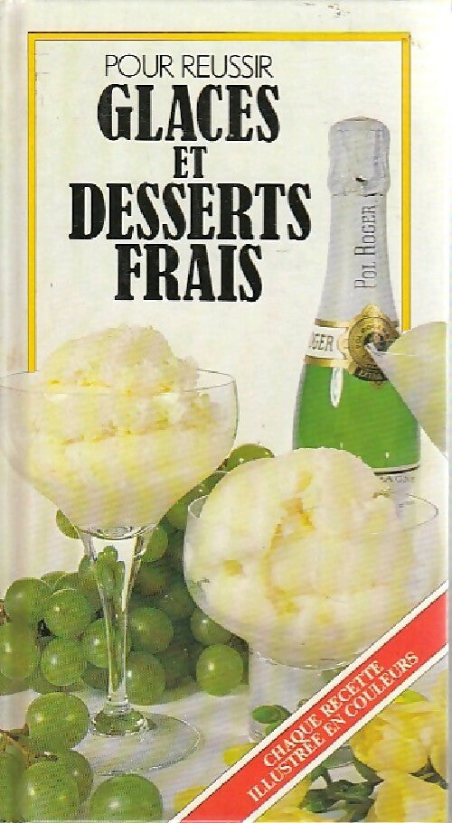 Pour réussir glaces et desserts frais - Carole Handslip - Livre