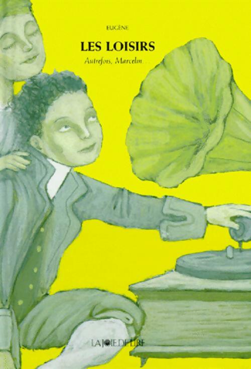 Les loisirs - Eugène - Livre
