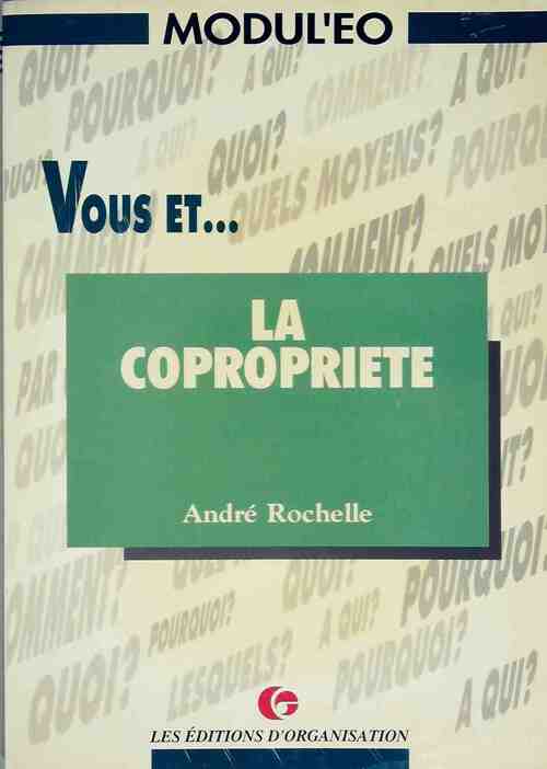 Vous et la copropriété - André Rochelle - Livre