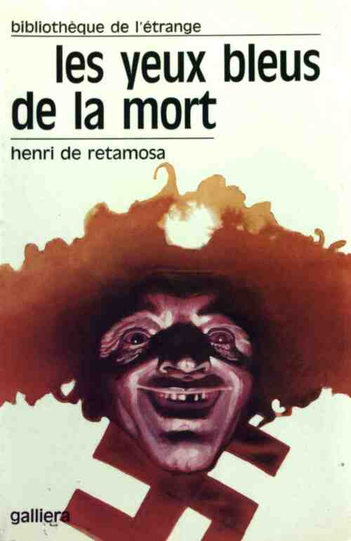 Les yeux bleus de la mort - Henri De Retamosa - Livre
