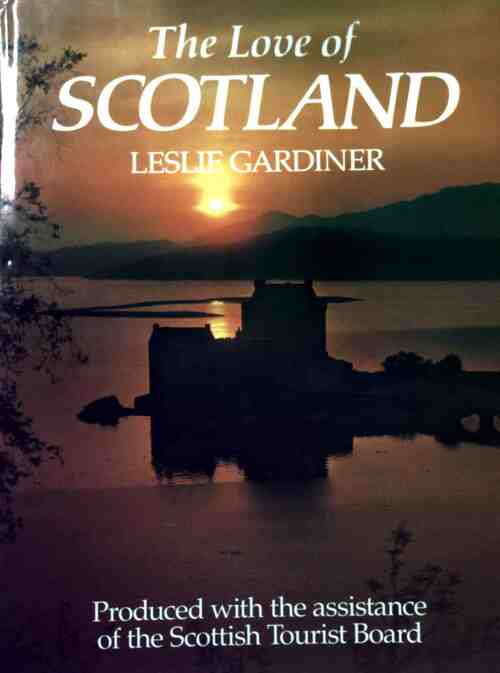 The love of Scotland - Leslie Gardiner - Livre