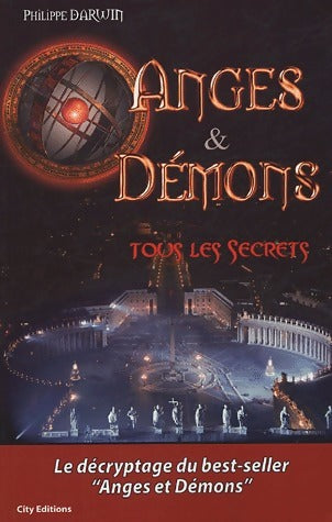 Anges et démons. Tous les secrets - Philippe Darwin - Livre