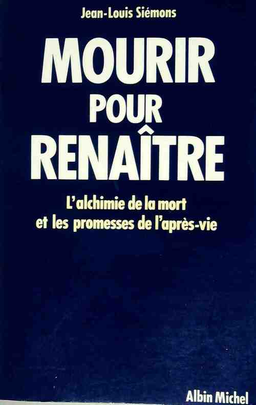 Mourir pour renaître - Jean-Louis Simons - Livre