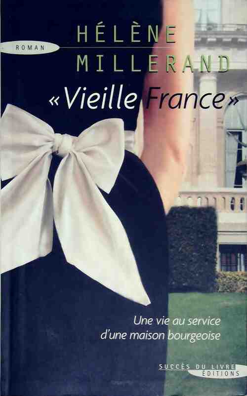 Vieille France - Hélène Millerand - Livre