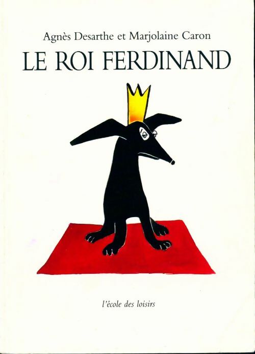 Le roi Ferdinand - Agnès Desarthe - Livre