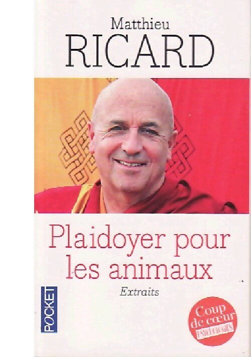 Plaidoyer pour les animaux (extraits) - Matthieu Ricard - Livre