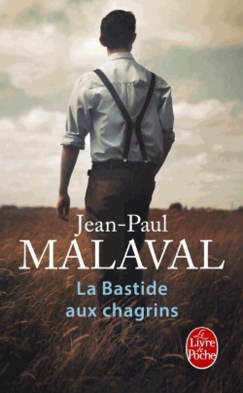 La bastide aux chagrins - Jean-Paul Malaval - Livre