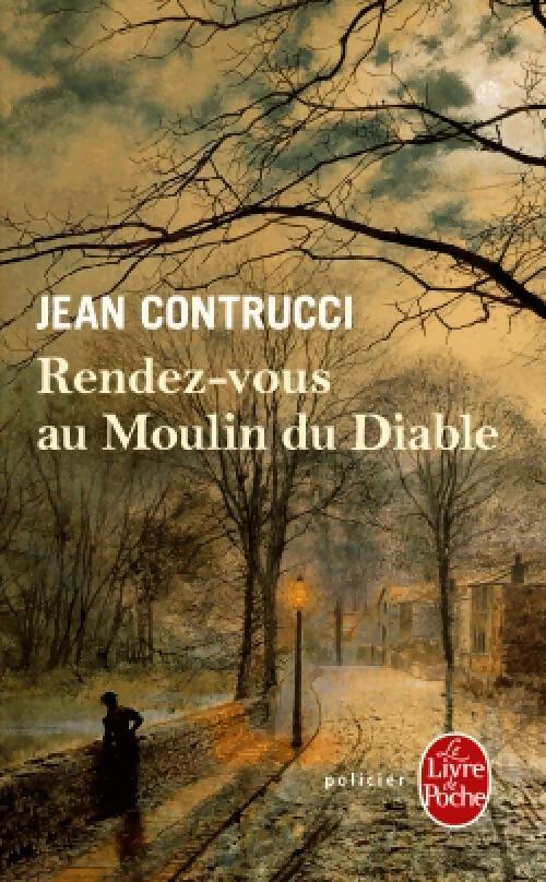 Rendez-vous au Moulin du Diable - Jean Contrucci - Livre