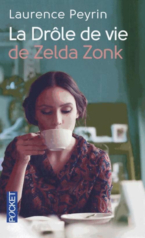 La drôle de vie de Zelda Zonk - Laurence Peyrin - Livre