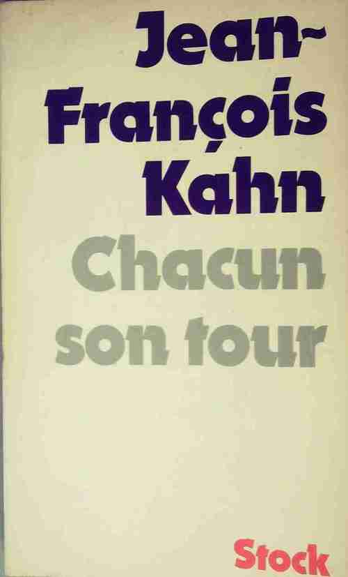 Chacun son tour - Jean-François Kahn - Livre
