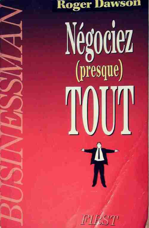 Négocier (presque) tout - Roger Dawson - Livre