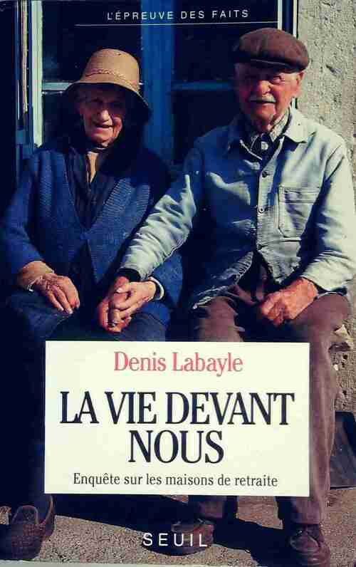 La vie devant nous - Denis Labayle - Livre