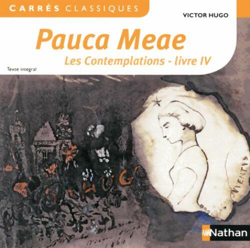 Pauca Meae. Livre IV des Contemplations - Victor Hugo - Livre