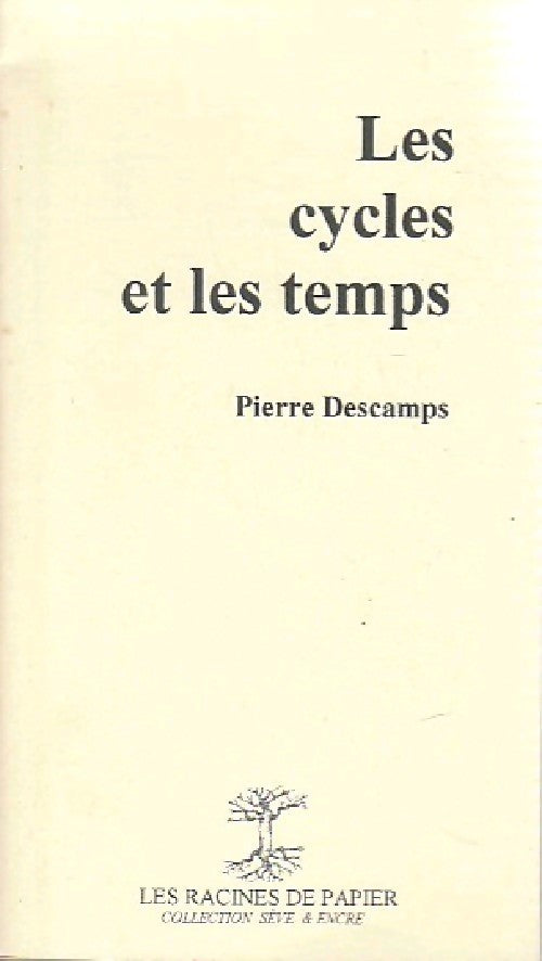 Les cycles et les temps - Pierre Descamps - Livre