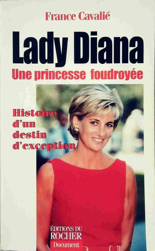 Lady Diana. Une princesse foudroyée - France Cavalié - Livre