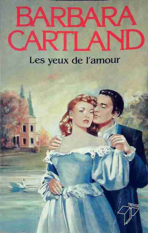Les yeux de l'amour - Barbara Cartland - Livre