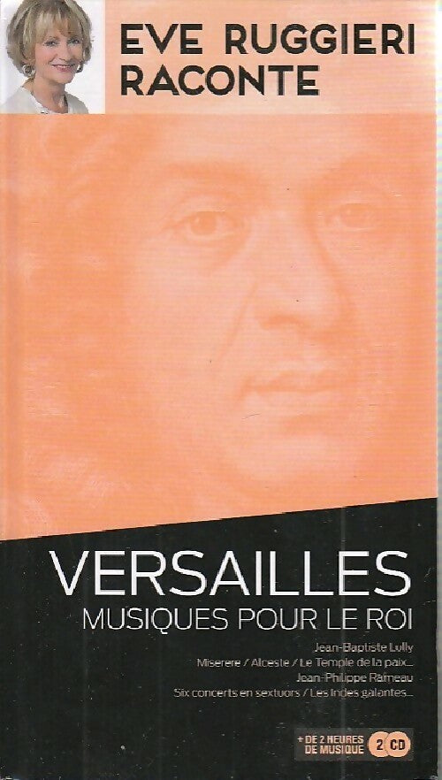 Versailles. Musiques pour le roi - Eve Ruggieri - Livre