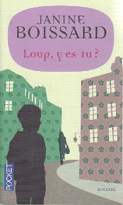 Loup, y es-tu ? - Janine Boissard - Livre