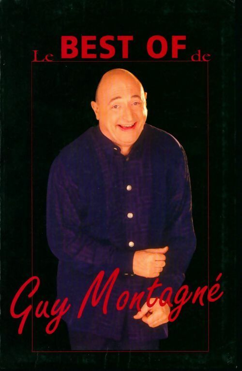 Le best-of de Guy Montagné - Guy Montagné - Livre