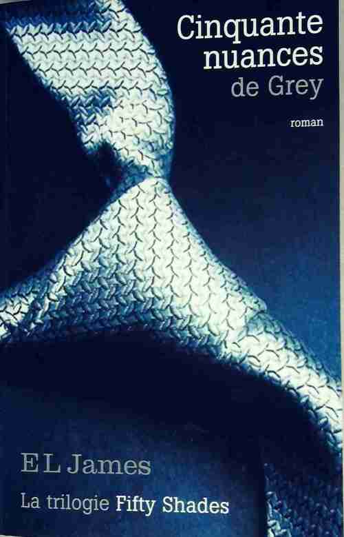 Cinquante nuances de Grey - E.L. James - Livre