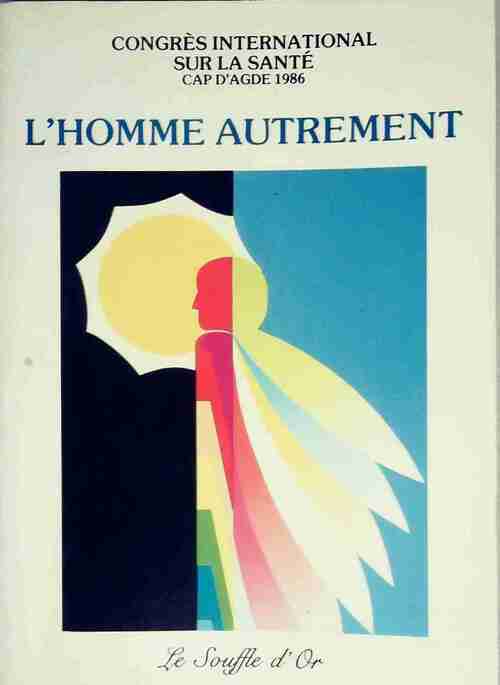 L'homme autrement - Congres Internaitonal sur la Santé - Livre