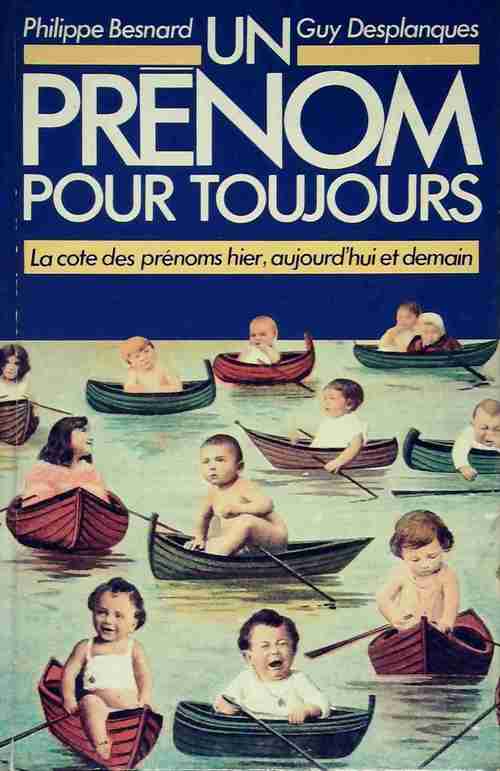 Un prénom pour toujours - Guy Desplanques - Livre