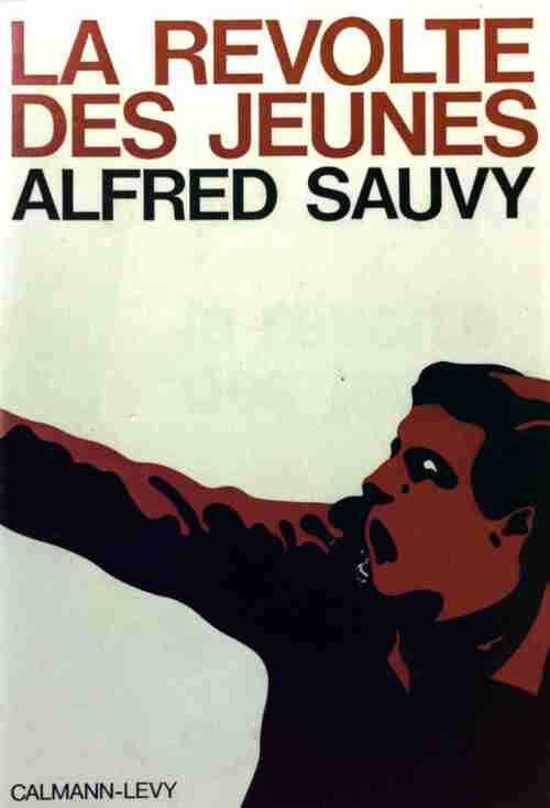 La révolte des jeunes - Alfred Sauvy - Livre