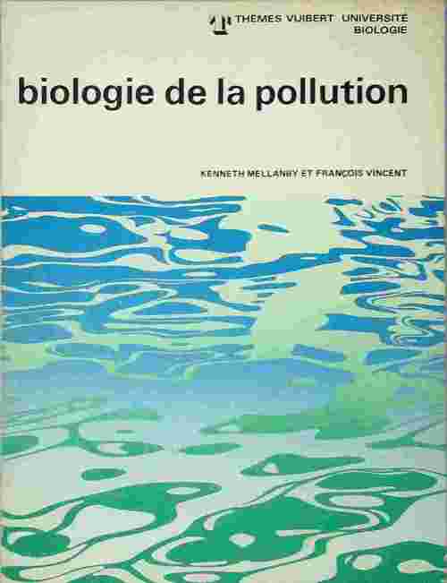 Biologie de la pollution - Kenneth Mellanby - Livre