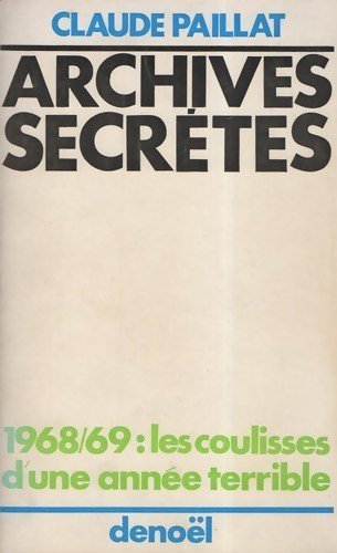 Archives secrètes - Claude Paillat - Livre