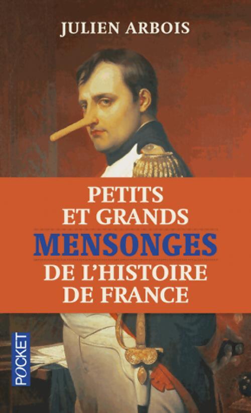 Petits et grands mensonges de l'Histoire de France - Julien Arbois - Livre