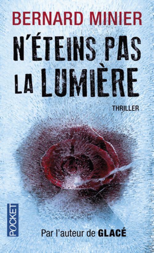 N'éteins pas la lumière - Bernard Minier - Livre