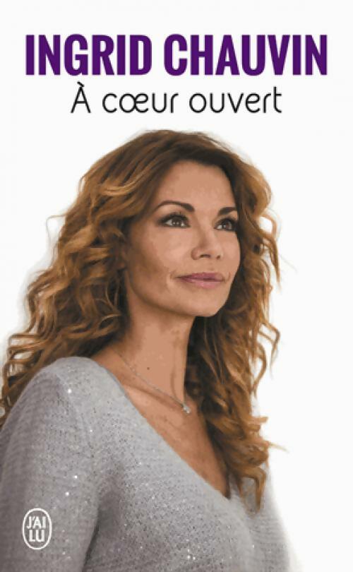 A coeur ouvert - Chauvin Ingrid - Livre
