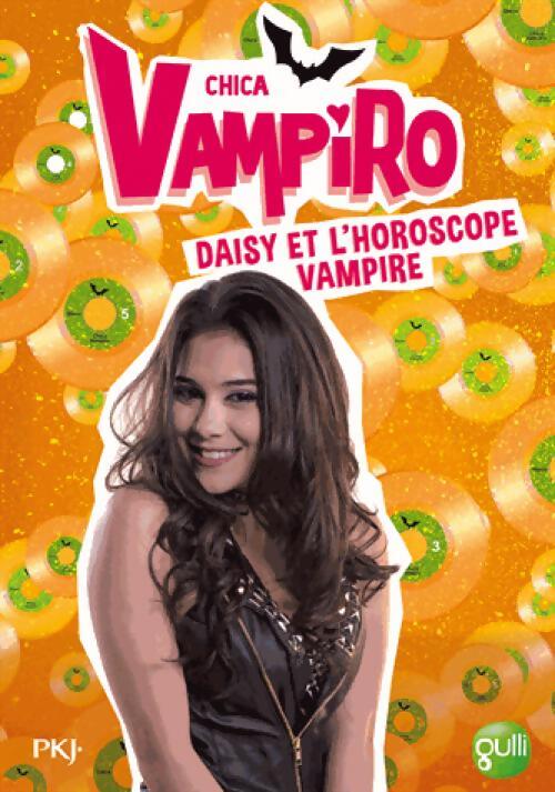 Chica Vampiro Tome V : Daisy dans l'horoscope vampire - Kidi Bebey - Livre