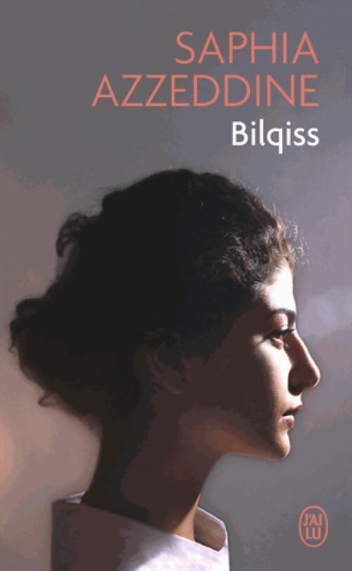 Bilqiss - Saphia Azzeddine - Livre