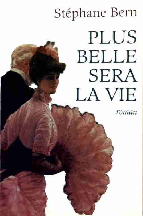Plus belle sera la vie - Stéphane Bern - Livre
