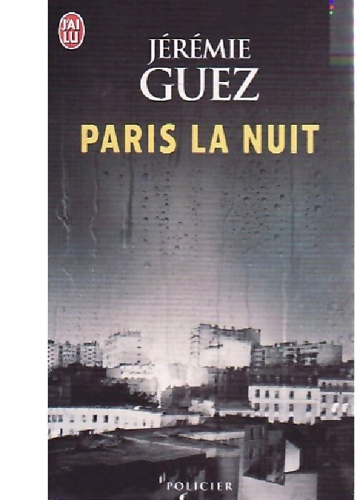 Paris la nuit - Jérémie Guez - Livre