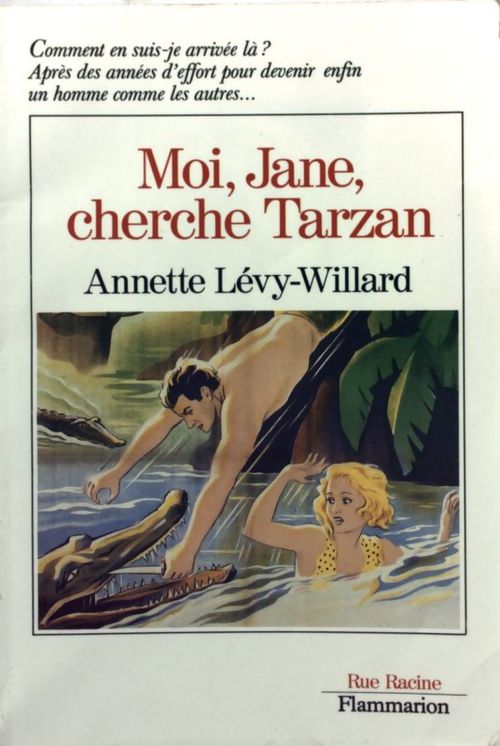 Moi, Jane, cherche Tarzan - Annette Levy-Willard - Livre