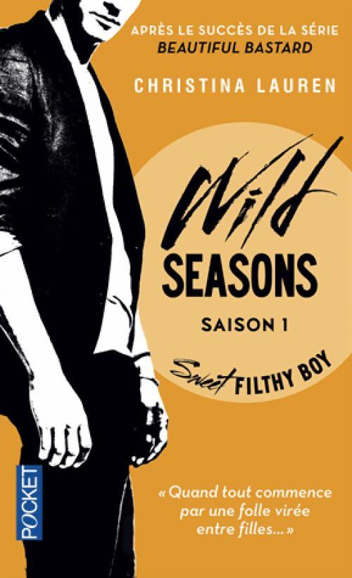 Wild Seasons Tome I : Sweet filthy boy - Christina Lauren - Livre