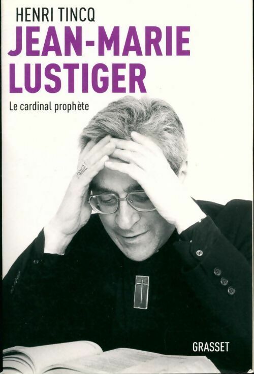 Jean-Marie Lustiger. Le Cardinal prophète - Henri Tincq - Livre