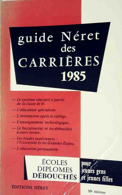 Guide Néret des carrières 1985 - Inconnu - Livre